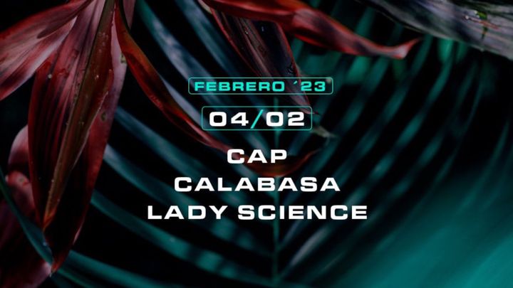 Cover for event: Roots w/ CAP + Calabasa + Lady Science