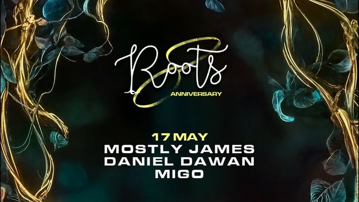 Cover for event: Roots w/ Mostly James, Daniel Dawan, Migo