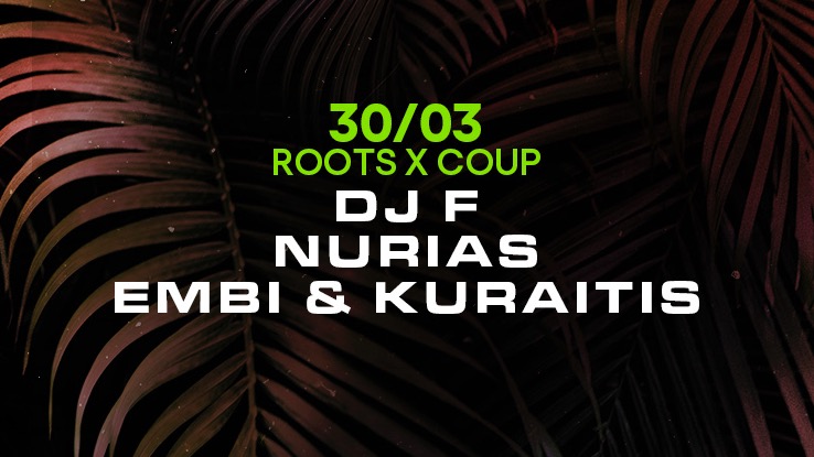 Roots x Coup w/ DJ F, Nurias, Embi & Kuraitis  image