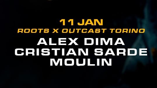 Cover for event: Roots x Outcast Torino w/ Alex Dima & Cristian Sarde