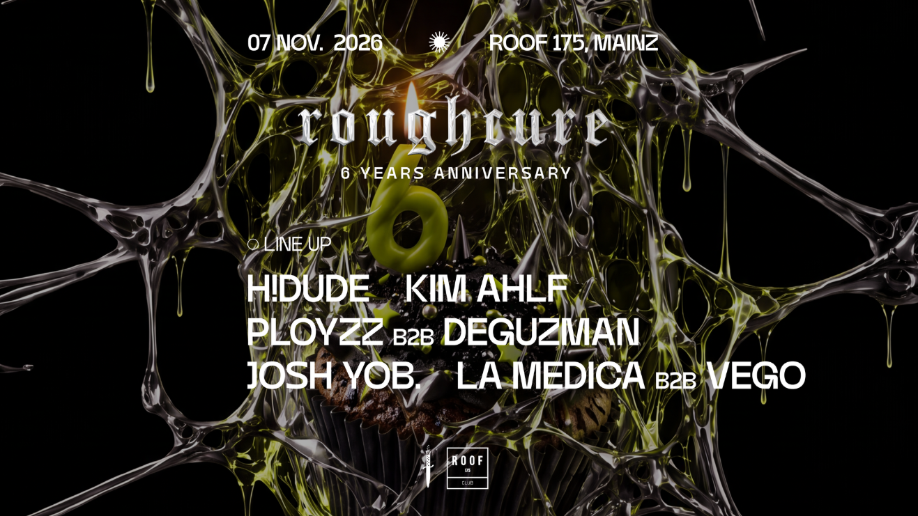 Rough Cure 6 Years Anniversary w/ H!Dude, Kim Ahlf, PLOYZZ b2b DeGuzman & more! image
