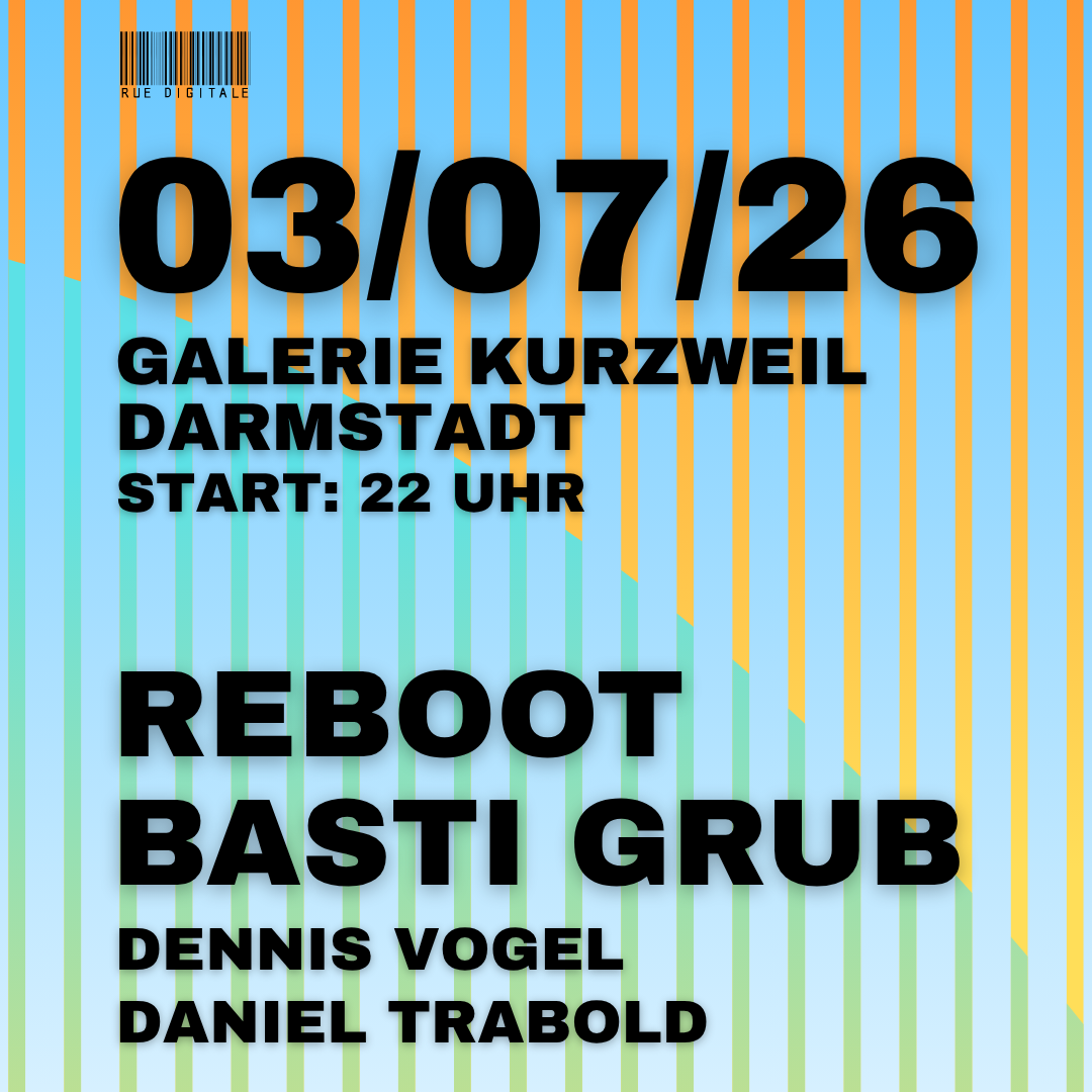 Rue Digitale w/ REBOOT & BASTI GRUB image