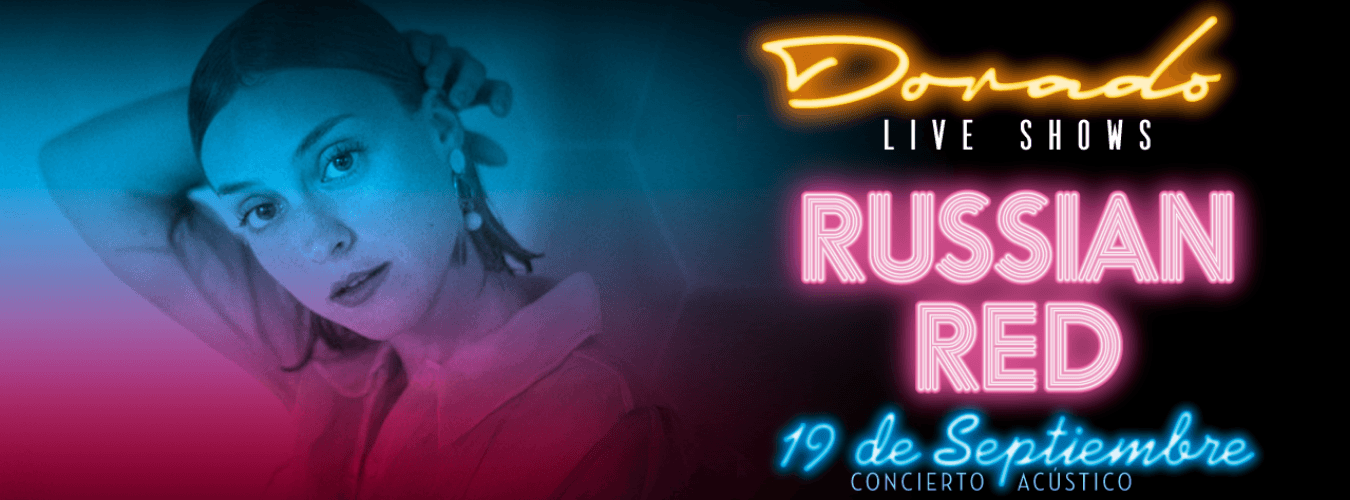 Russian Red en Dorado Live Shows.