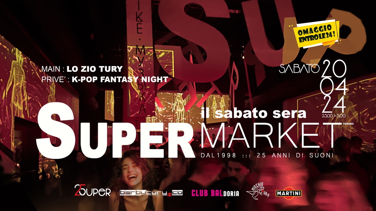 ★ ★ S A B A T O 20 APRILE  S U P E R M A R K E T CON zIO tURY!  minimarket con K-POP FANTASY NIGHT image