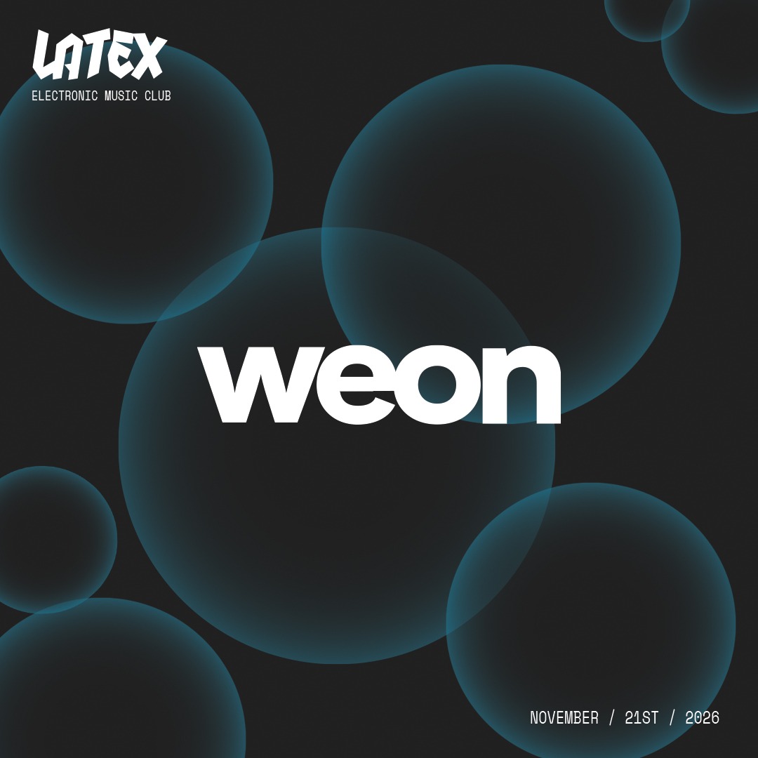 S21/11 WEON en LATEX w/ RIK, CURADO & VEDDA, a Latex Club