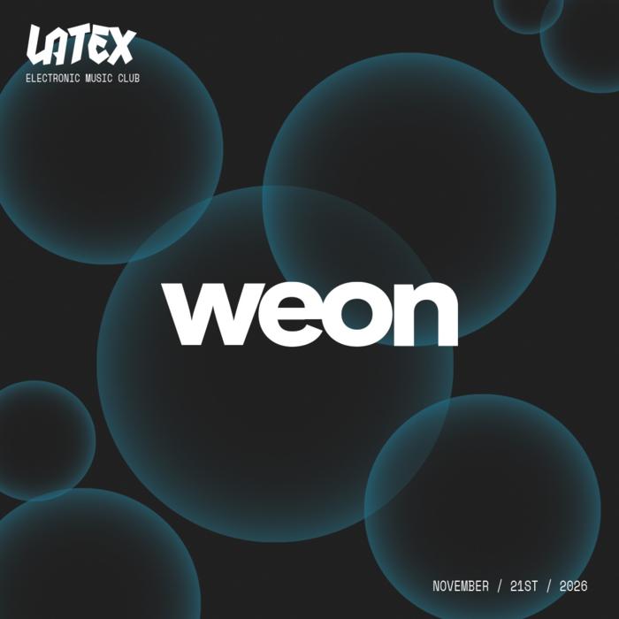 Cartel de S21/11 WEON en LATEX w/ RIK, CURADO & VEDDA en Latex Club