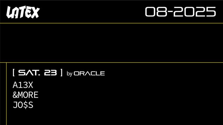 Cover for event: S23/08 ORACLE: A13X + &MORE + JO$S en LATEX