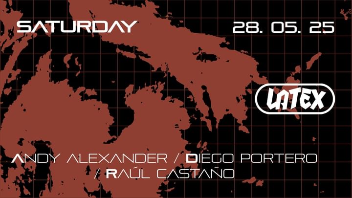 Cover for event: S28/06 // ORGULLO 2025: ANDY ALEXANDER + DIEGO PORTERO + RAUL CASTAÑO en LATEX
