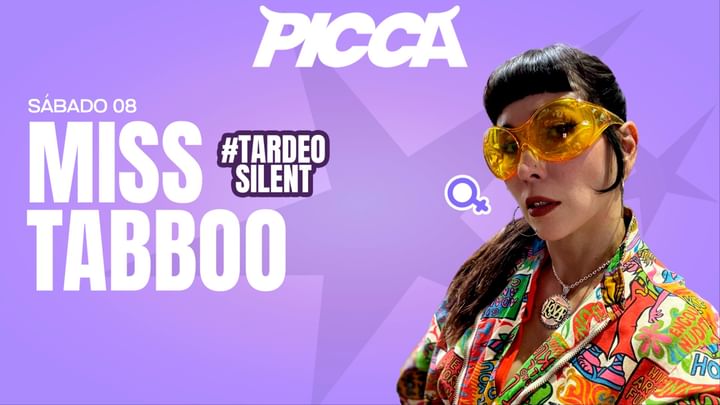 Cover for event: Sábado 08/03 TARDEO SILENT PICCAQUEENS con MISS TABOO