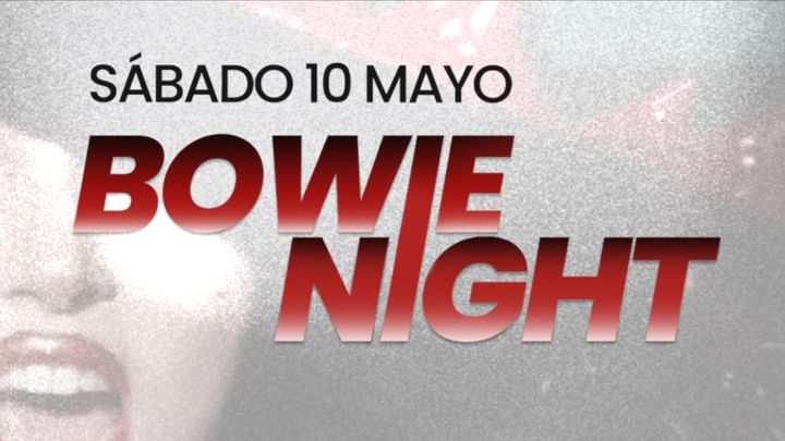 Cover for event: Sábado 10/05 BOWIE NIGHT