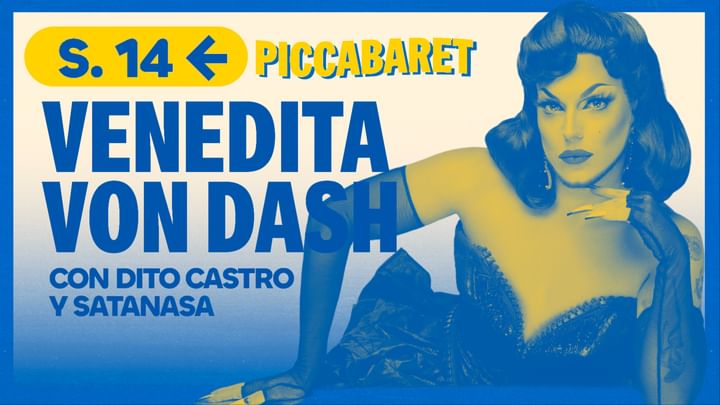 Cover for event: Sábado 14/09 // VENEDITA VON DASH, DITO CASTRO Y SATANASA en PICCABARET