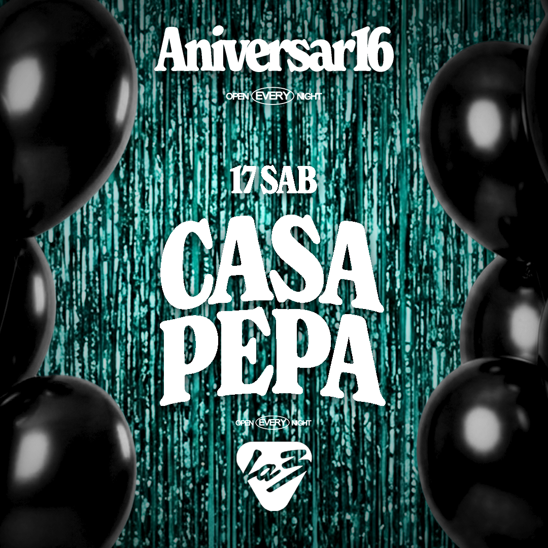 SÁBADO | 16 ANIVERSARIO x CASA PEPA image