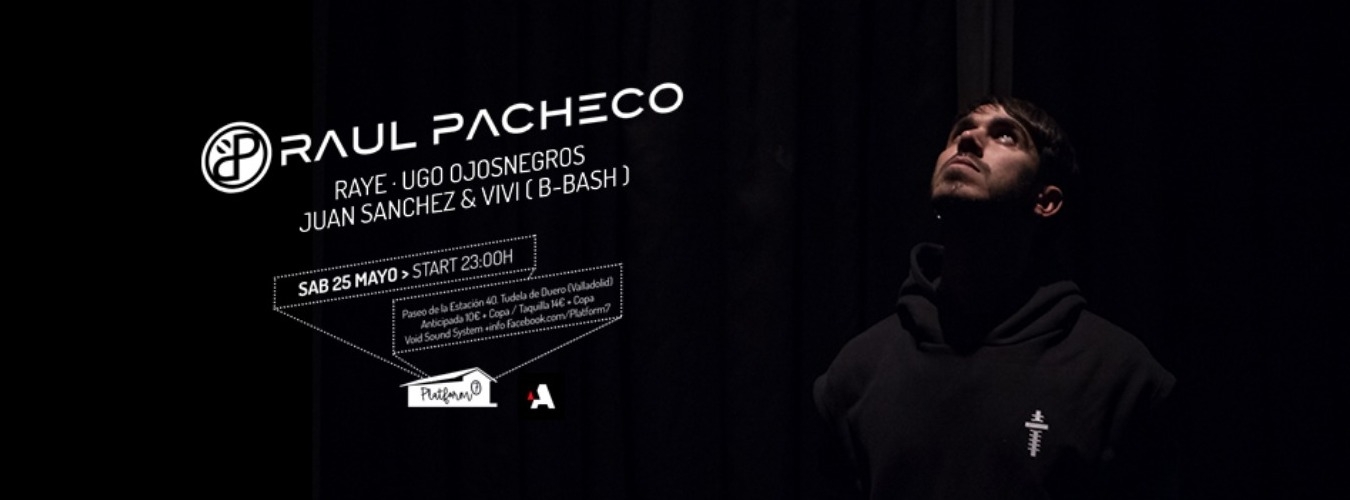 Sabado 25 de Mayo / Raul Pacheco en Platform7