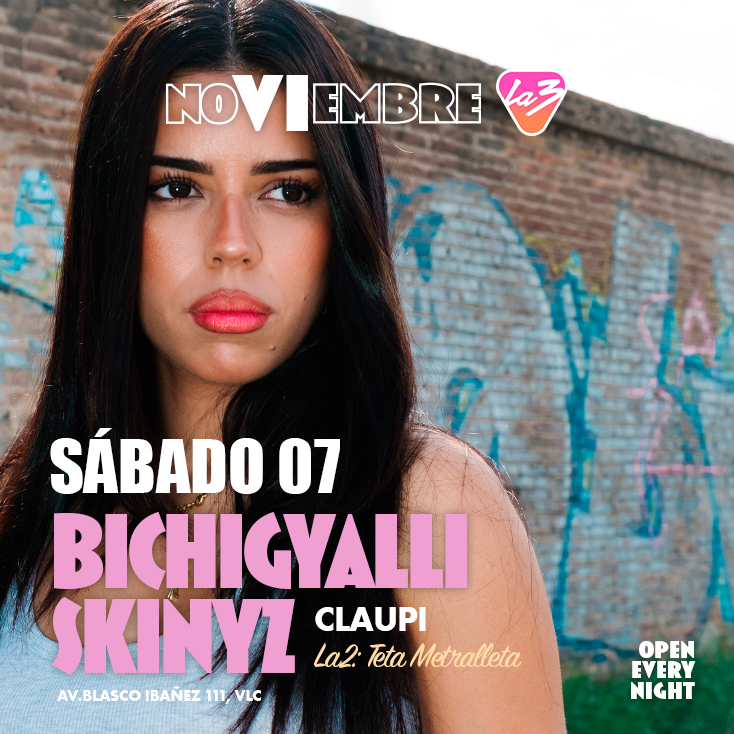 SÁBADO 7 | BICHIGYALLI + SKINYZ + Claupi | Sala 2: Teta Metralleta, a La3