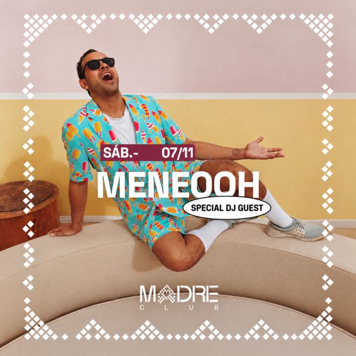 Cartel de MADRE Club X MENEOOH en MADRE
