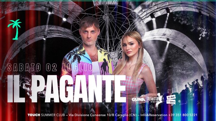 Cover for event: Sabato 02 Luglio 2022 - Il Pagante - Touch Summer Club