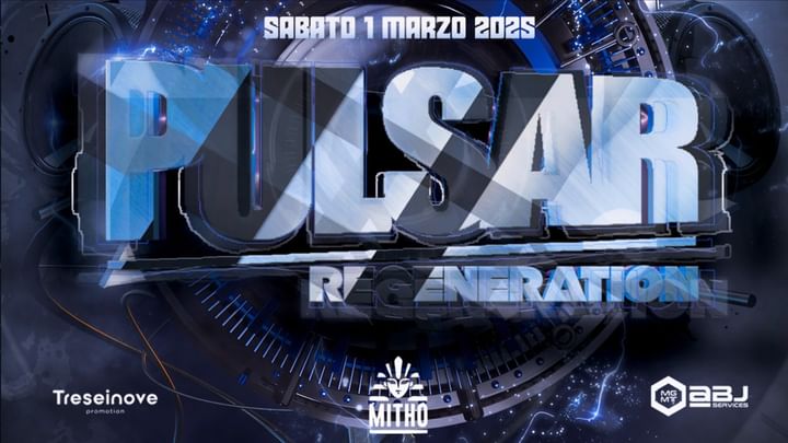 Cover for event: Sabato 1 Marzo PULSAR Regeneration @ MITHO Piobesi (To)