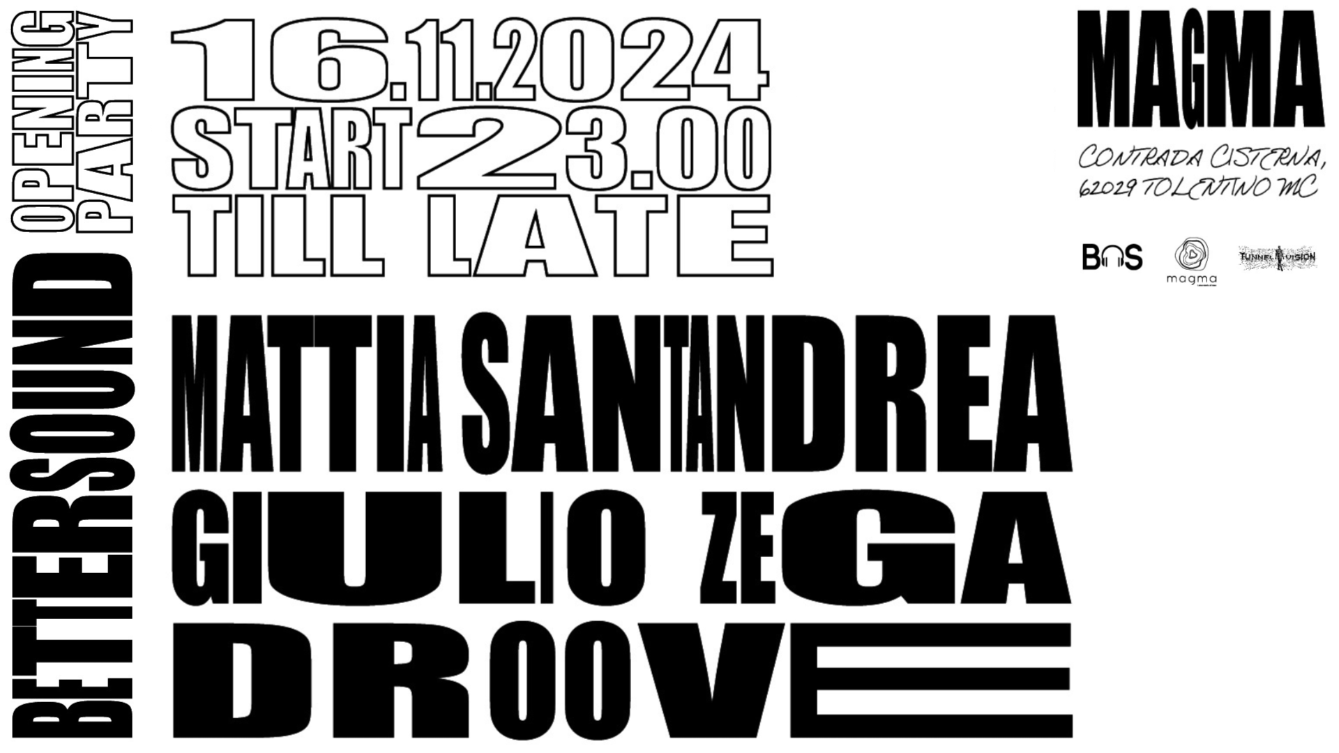 ? SABATO 16 NOVEMBRE - BETTER SOUND NIGHT ? OPENING