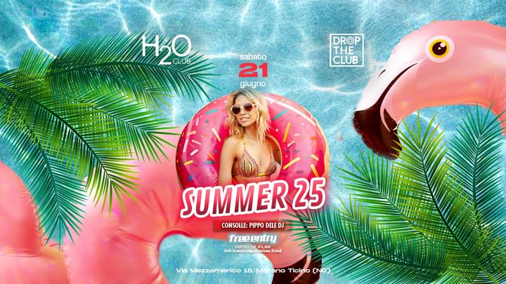 Cover for event: Sabato 21 giuno 2025 - Free entry H2O Club 