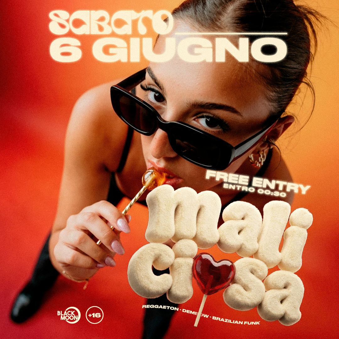 SABATO 6 GIUGNO - MALICIOSA FREE ENTRY ENTRO 00:30 image