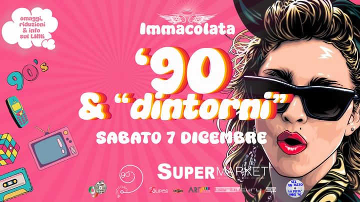 Cover for event: SABATO 7 DICEMBRE SERATA IMMACOLATA CON LA 90 & DINTORNI!