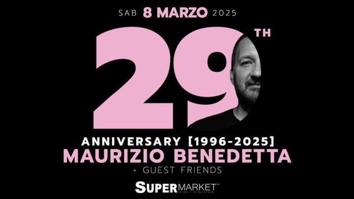 Cover for event: Sabato 8 Marzo MAURIZIO BENEDETTA 29th Anniversary @ SUPERMARKET (To)