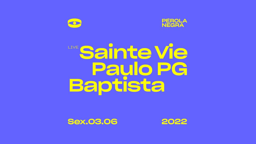 Sainte Vie, Paulo PG, Baptista event cover
