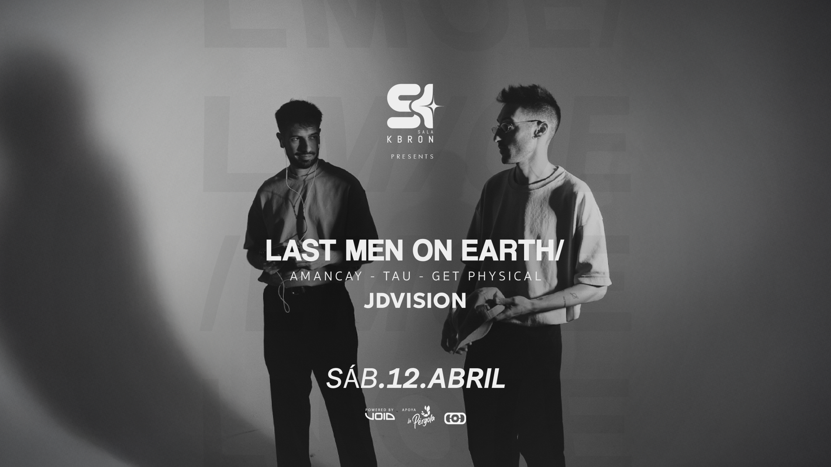 Sala Kbron present LAST MEN ON EARTH (AMANCAY - TAU - GET  PHYSICAL) image