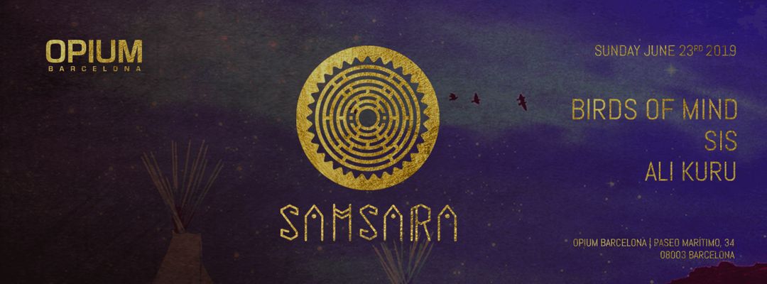 Cartell de l'esdeveniment Samsara w/ Birds of Mind, SIS 6 Ali Kuru