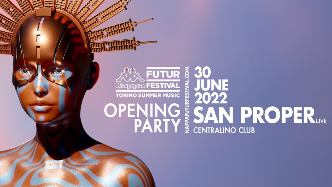 Copertina evento SAN PROPER for KFF22 OFFICIAL OPENING PARTY