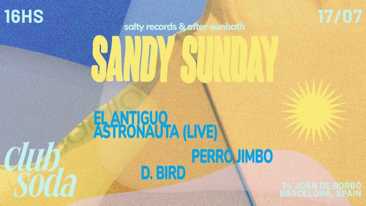 Cover for event: Sandy Sunday: El Antiguo Astronauta (live), Perro Jimbo & D.Bird (Entrada libre)