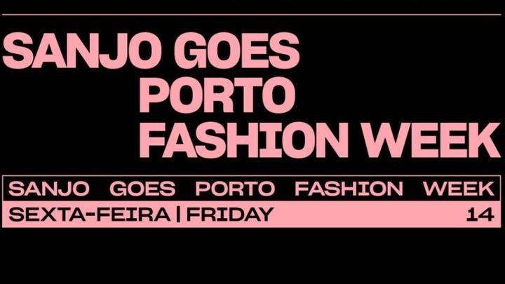 Cover for event: Sanjo goes Porto Fashion Week
