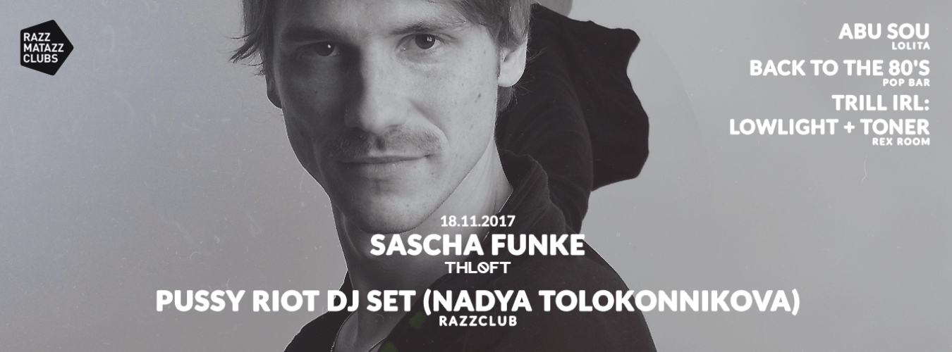 Sascha Funke @ The Loft & Pussy Riot DJ SET @ Razzclub image