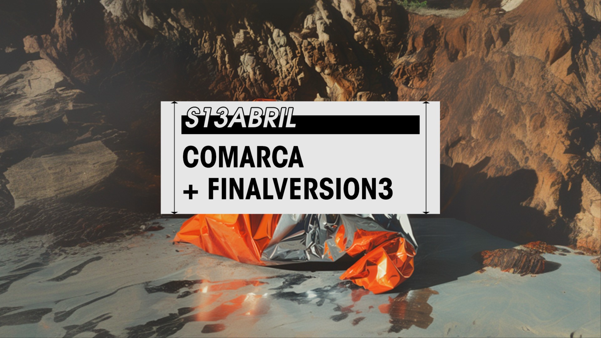 Saturday 13/04 // COMARCA + FINALVERSION3 en Club Gordo