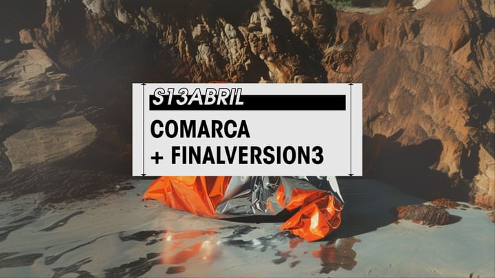 Cover for event: Saturday 13/04 // COMARCA + FINALVERSION3 en Club Gordo
