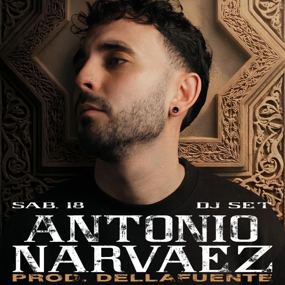 SATURDAY 18/04 - ANTONIO NARVAEZ (PROD. DELLAFUENTE) image
