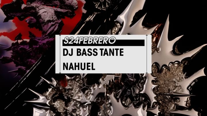 Cover for event: Saturday 24/02 // DJ Bass Tante + Nahuel en Club Gordo