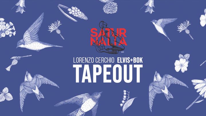 Cover for event: SATURNALIA : SPRING EDITION /WITH TAPEOUT - ELVIS+BOK - LORENZO CERCHIO