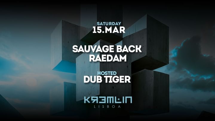 Cover for event: Sauvage Back, Raedam: Hosted by Dub Tiger