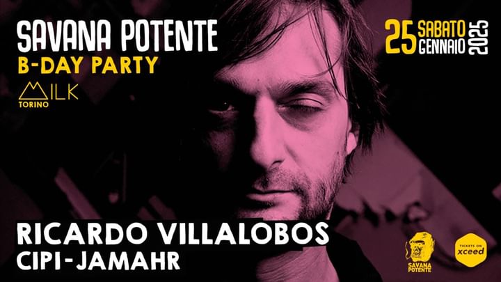 Cover for event: SAVANA POTENTE B-DAY PARTY - RICARDO VILLALOBOS