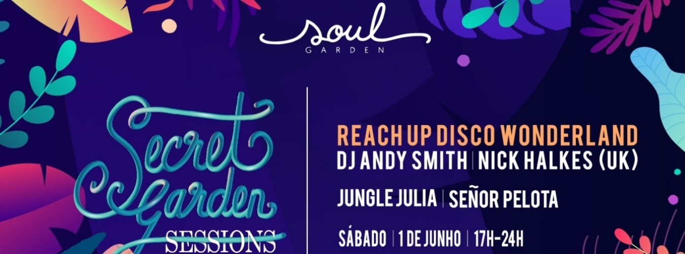 Secret Garden Sessions | Reach Up Disco Wonderland