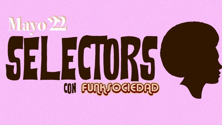 Cover for event: Selectors  con FUNKSOCIEDAD (el tardeo de los domingos en Llit del Túria)