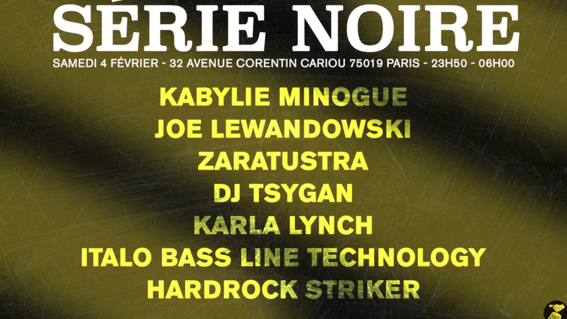 Série Noire w/ Kabylie Minogue, Joe Lewandowski, Zaratustra, Karla Lynch, Hardrock Striker & friends image