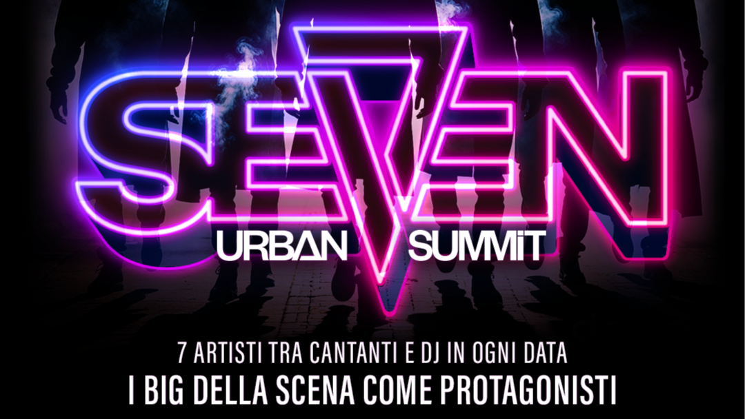SEVEN URBAN SUMMIT -ABBONAMENTO DAY1+DAY2 //TONY EFFE + GEMITAIZ&MADMAN + Urban Party