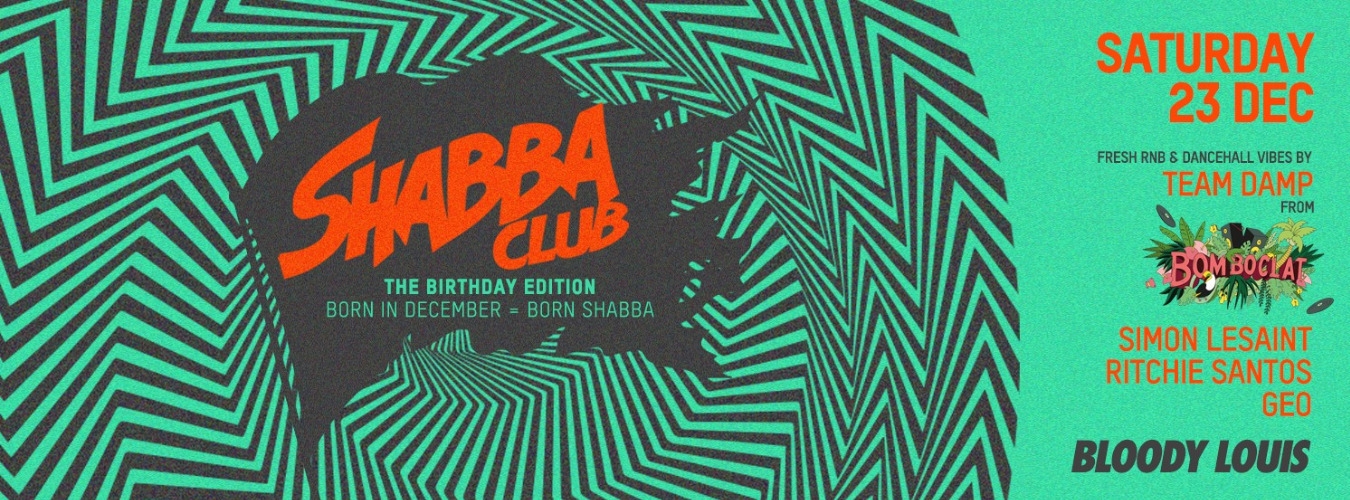 SHABBA CLUB x BLOODY LOUIS x SAT 23.12 image