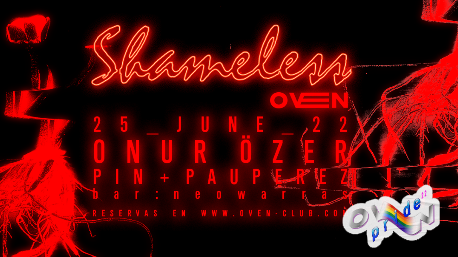 SHAMELESS: ONUR OZER +  PIN + PAU PEREZ// BAR:  NEOWARRAS