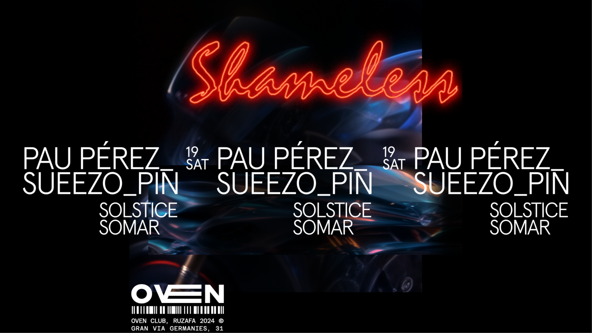 Shameless: Pau Pérez + Sueezo + Pin / Bar: Solstice + Somar