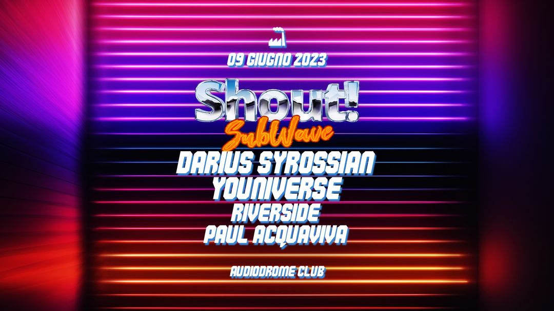 Couverture de l'événement SHOUT! w/ Darius Syrossian