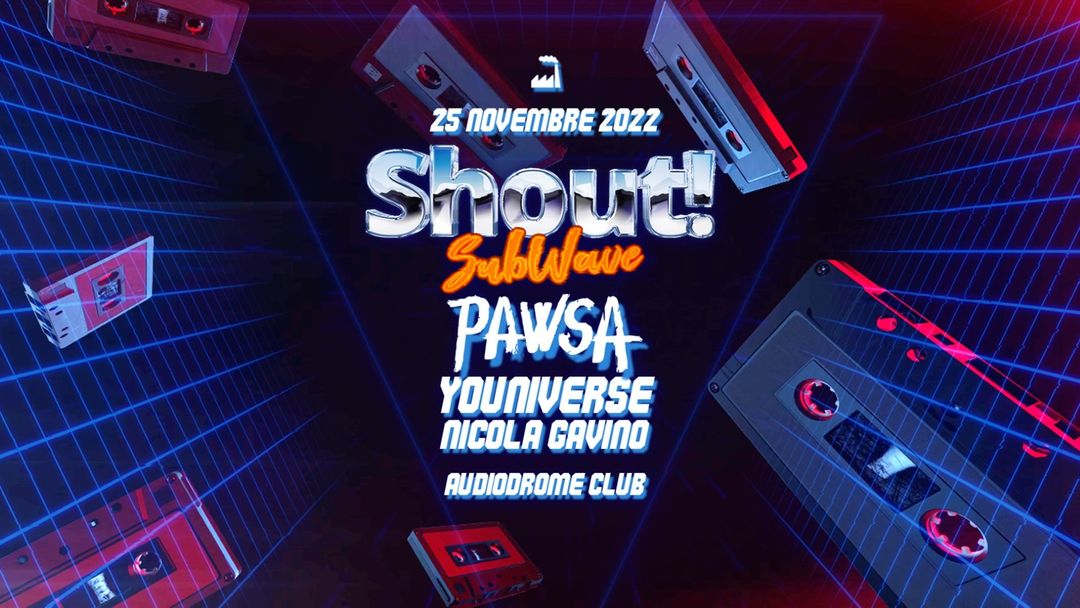 Cartell de l'esdeveniment SHOUT! w/ Pawsa