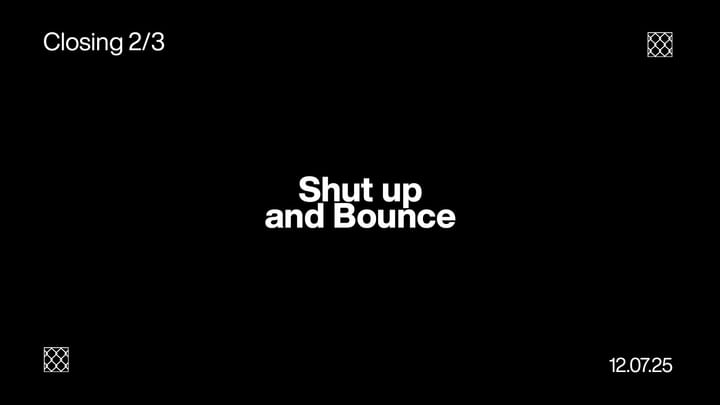 Cover for event: Shut up and Bounce
